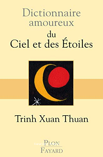 Dictionnaire amoureux du ciel et des &eacute;toiles