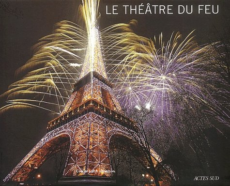 Le th&eacute;&acirc;tre du feu
