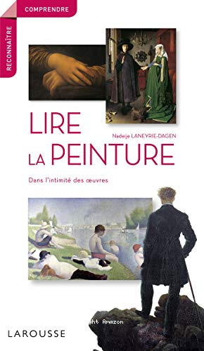 Lire la peinture dans l&rsquo;intimit&eacute; des &oelig;uvres