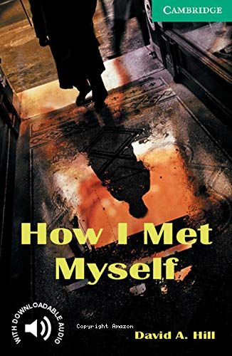 How I met myself