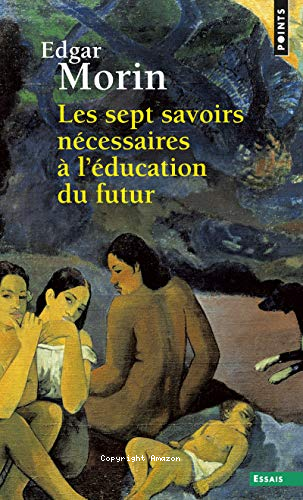Les sept savoirs n&eacute;cessaires &agrave; l'&eacute;ducation du futur