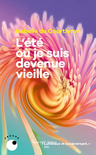 L'&eacute;t&eacute; o&ugrave; je suis devenue vieille