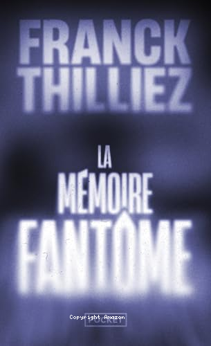 La M&eacute;moire fant&ocirc;me